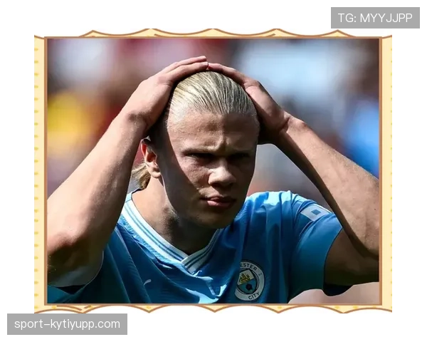 哈兰德本赛季终结能力为何更胜上赛季？